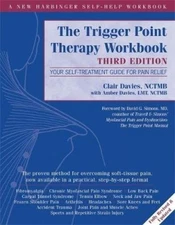 Trigger Point Therapy Workbook: Your Self-Treatment Guide for Pain Relief (A