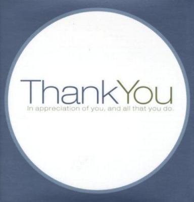 Thank You: In Appreciation of You, and All That You Do (Gift of Inspiration), , 