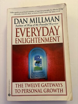 Everyday Enlightenment : The Twelve Gateways to Personal Growth by Dan Millman.