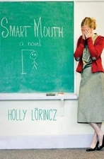 Smart Mouth, Paperback by Lorincz, Holly, Brand New, Free shipping in the US