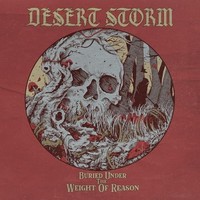 Desert Storm - Buried Under The Weight Of Reason - Cdd - G72Z