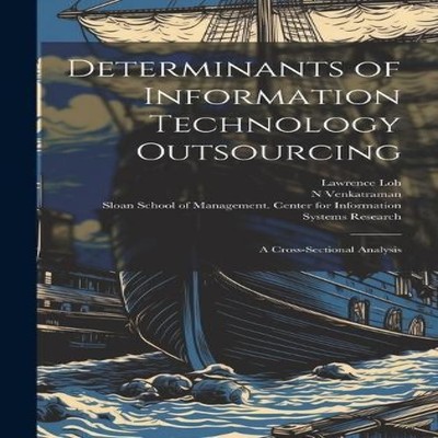 Determinants of Information Technology Outsourcing A Cross-sectio