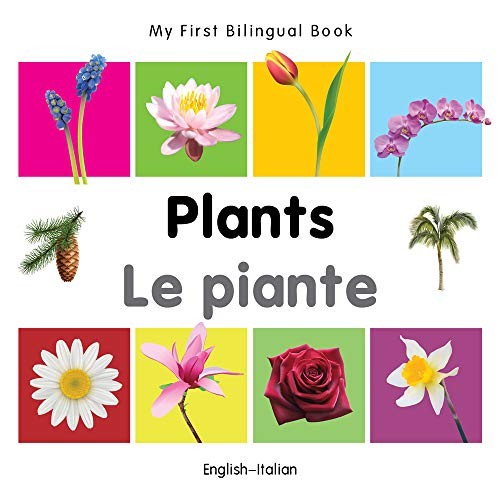 My First Bilingual Book?Plants (English?Italian)