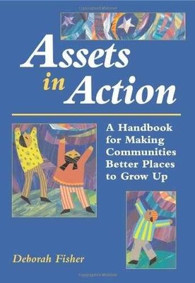 Assets in Action: A Handbook for - Paperback, by Fisher Deborah - Very Good