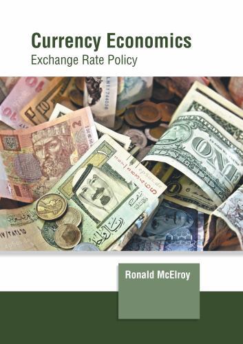 Currency Economics : Exchange Rate Policy, Hardcover by Mcelroy, Ronald (EDT)... - Zdjęcie 1 z 1