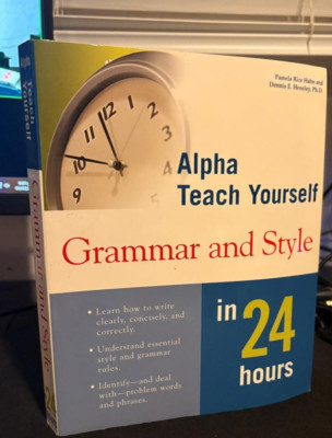 Alpha Teach Yourself Grammar and Style in 24 Hours
