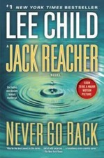 Jack Reacher: Never Go Back: A Jack Reacher Novel - Paperback - GOOD