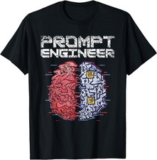 Prompt Engineer Computing Artificial Intelligence Ai T-Shirt
