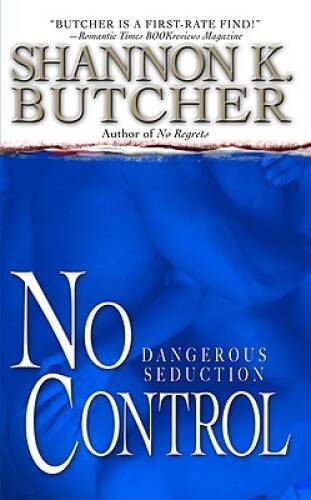 No Control (Delta Force) - Mass Market Paperback By Butcher, Shannon K - GOOD