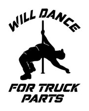 Will Dance For Diesel Decal 2 4.25"x5.5" Choose Color