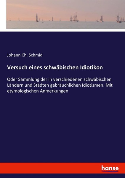 Johann Ch. Schmid | Versuch Eines SchwäBischen Idiotikon | Taschenbuch | Deutsch-image