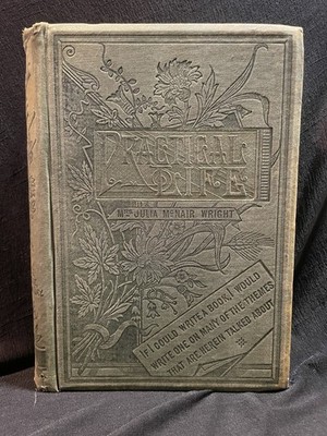 Practical Life By Mrs. Julia McNair Wright 1881, Vintage Book