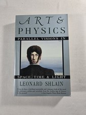 Art and Physics Parallel Visions in Space Time Light Leonard Shlain 1991 New Age