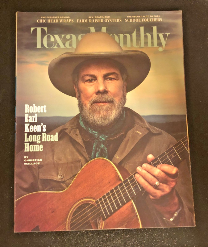 Texas Monthly Magazine Robert E Keen's Long Road Home December 2022 #158
