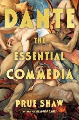Dante: the Essential Commedia, Hardcover by Alighieri, Dante; Shaw, Prue, Bra...