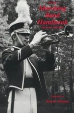 The Marching Band Handbook 2nd Ed  Competitions Instruments Clinics Color Guard