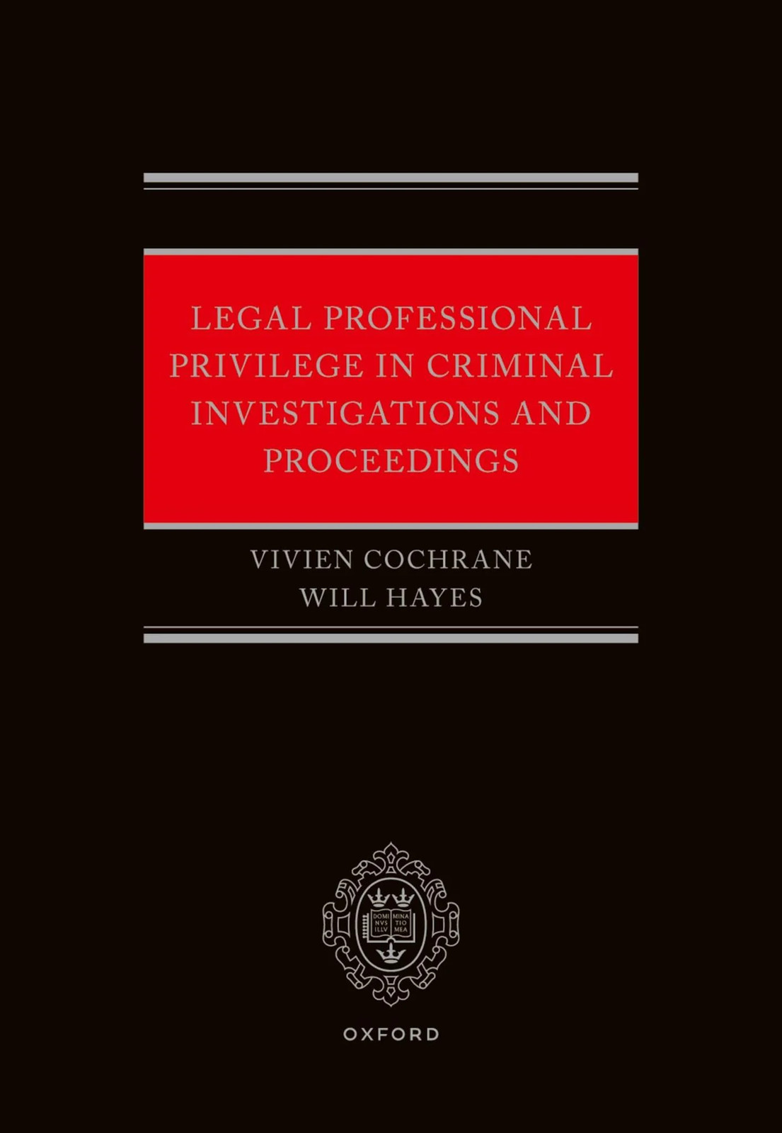 Legal Professional Privilege in Criminal Investigations and Proceedings