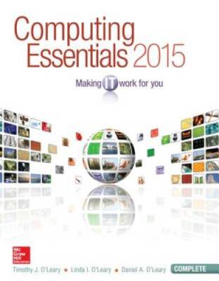Computing Essentials 2015 Complete Edition (OLeary) - Paperback - VERY GOOD