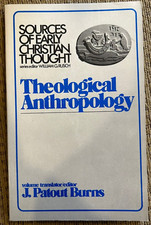 Theological Anthropology by J. Patout Burns (Sources of Early Christian Thought)