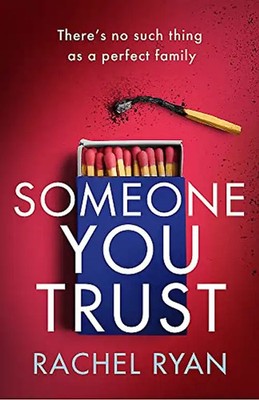 Someone You Trust: A gripping, emotional thriller with a jaw-dropping twist