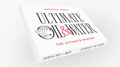 Ultimate Oil and Water  by Anthony Owen - Trick