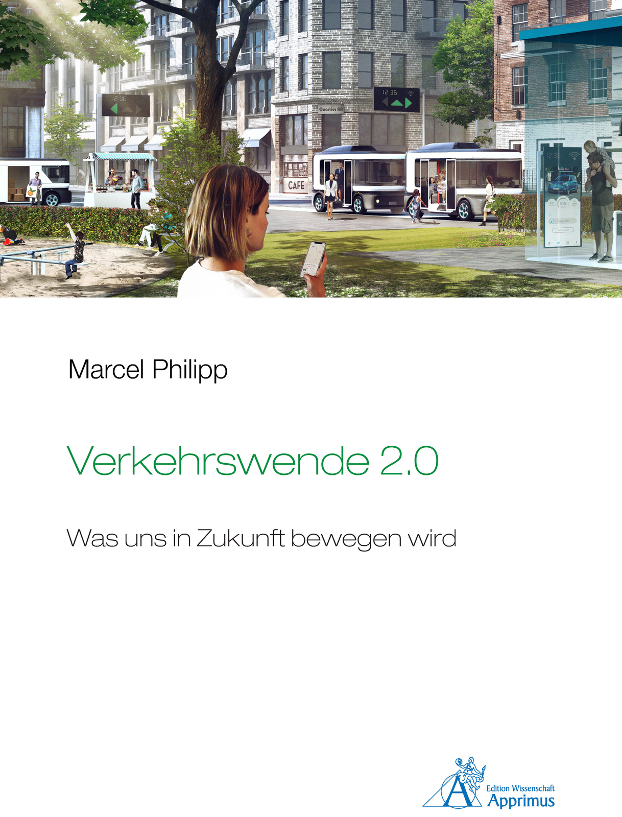Marcel Philipp / Verkehrswende 2.0 - Was Uns In Zukunft Bewegen Wird
