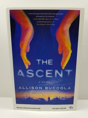 ARC Uncorrected Proof The Ascent by Allison Buccola (Paperback) 5/20/25 New!
