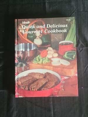 Vintage Quick And Delicious Gourmet Cookbook  1979 By Ideals Collectable Rustic 