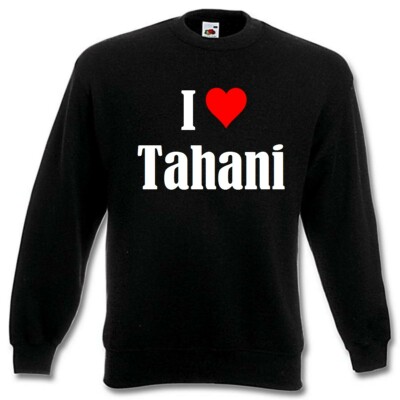 Sweatshirt Sweater I Love Tahani für Damen Herren und Kinder Farben Schwarz Weiß
