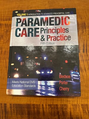 PARAMEDIC CARE: PRINCIPLES AND PRACTICE -  VOLUME 1 of the 5th EDITION