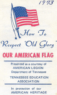 Vintage 1973 HOW TO RESPECT ''OLD GLORY'' OUR AMERICAN FLAG Pocket Pamphlet S4
