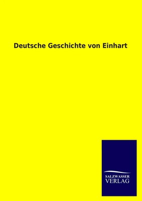 Salzwasser-Verlag Gmbh | Deutsche Geschichte von Einhart | Taschenbuch | Deutsch