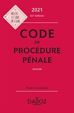 Code de procedure penale 2021, annote - 62e ed.