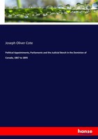 Joseph Oliver Cote | Political Appointments, Parliaments And The Judicial...