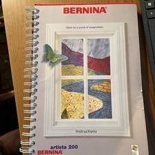 Bernina Artista 200 Sewing Embroidery Instruction Manual Book 2002