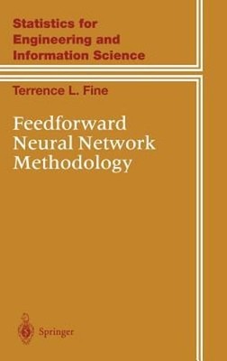 Feedforward Neural Network Methodology by Terrence L Fine: New