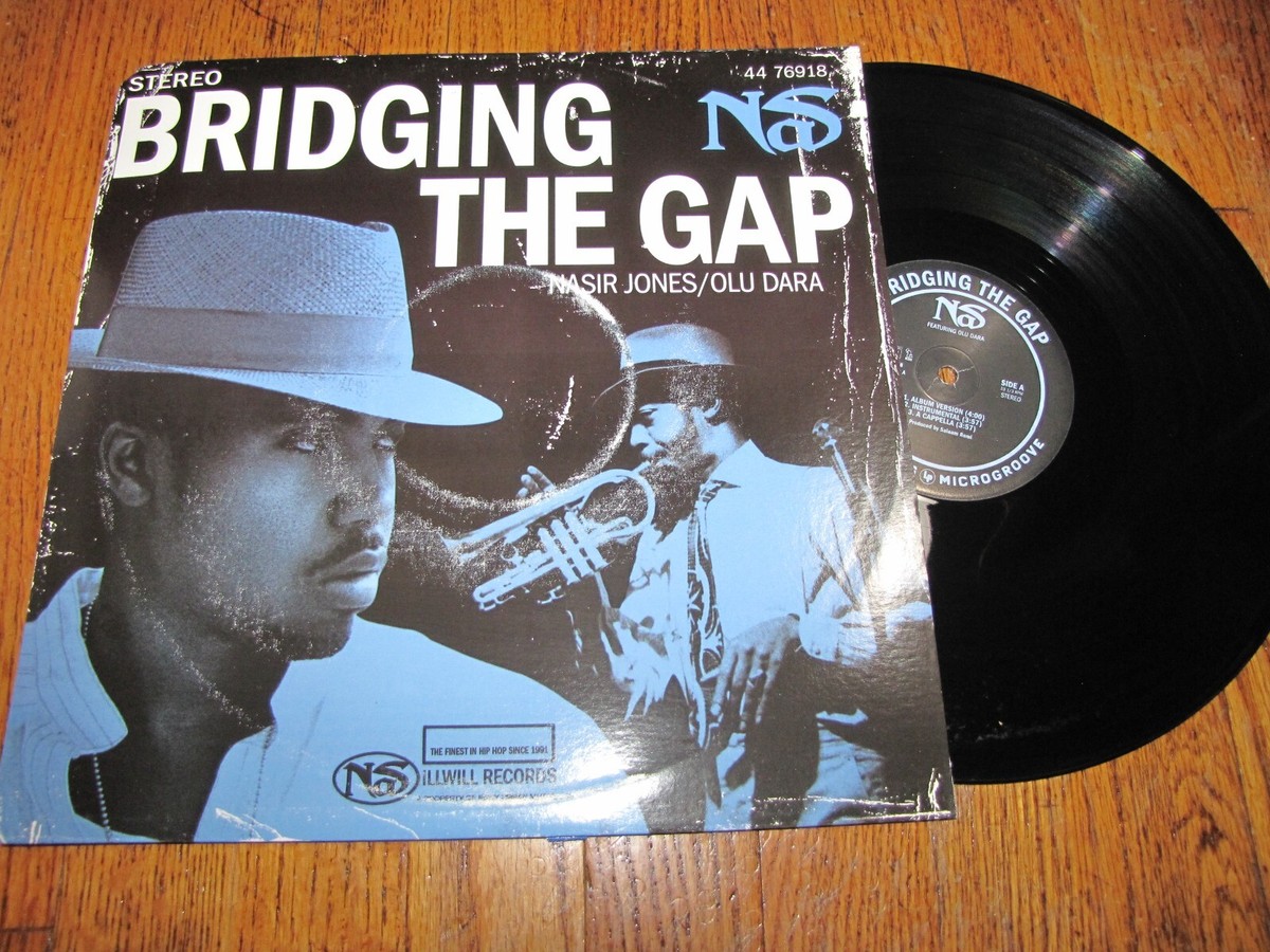NAS - BRIDGING THE GAP NASIR JONES / OLU DARA - ILLWILL RECORDS 12