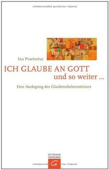 Ich glaube an Gott und so weiter ...: Eine Auslegun... | Buch | Zustand sehr gut - Praetorius, Ina
