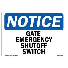 Gate Emergency Shutoff Switch OSHA Notice Sign Metal Plastic Decal