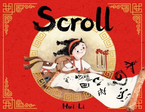Scroll by Hui Li (2023, Picture Book)