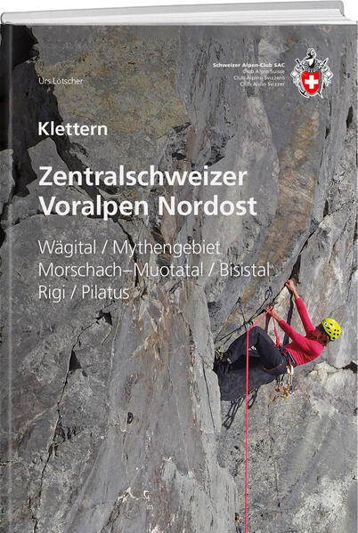 Thumbnail - Klettern Zentralschweizer Voralpen Nordost | Urs Lötscher | 2022 |