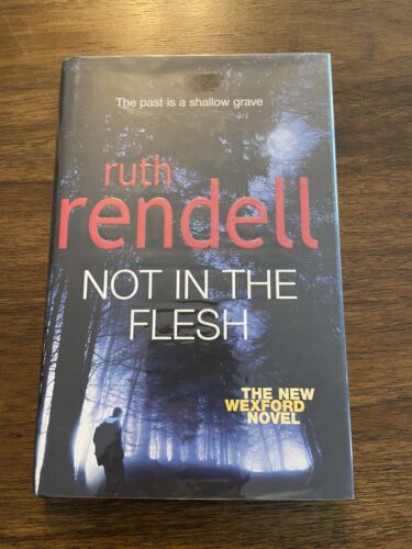 SIGNED Not In The Flesh By Ruth Rendell First UK Edition 1st UK Printing 2007 - Afbeelding 1 van 12