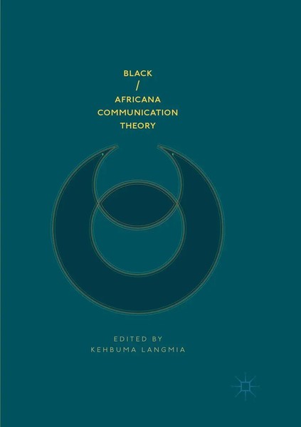 Black/Africana Communication Theory Kehbuma Langmia Taschenbuch Xxix Englisch-image