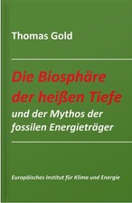 Thomas Gold / Die Biosphäre der heißen Tief...