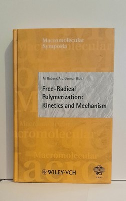 Free Radical Polymerization:  by Michael Buback, I. Meisel, A.L. German 