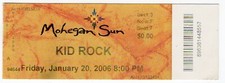 VINTAGE KID ROCK CONCERT TICKET - MOHEGAN SUN, CT - JAN. 20, 2006