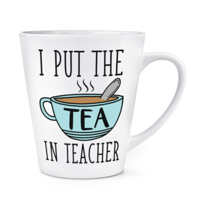 I Put The Tea In Teacher 12 Unzen Latte Becher Tasse Schule Worlds Best Awesome Funny