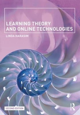 Learning Theory and Online Technologies Paperback Linda Harasim