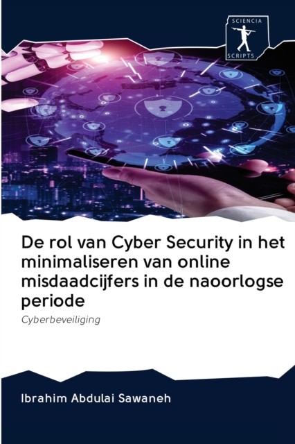 De rol van Cyber Security in het by Ibrahim Abdulai Sawaneh PAPERBACK
