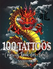 100 Tattoos Coloring Book for Adults: World's Most Beautiful Selection of Tattoo
